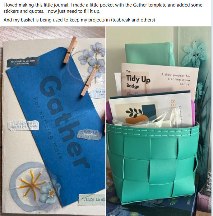 Community share: a handmade Gather journal with a pocket, and a teal basket keeping Teabreak projects together.